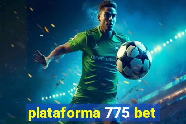 plataforma 775 bet